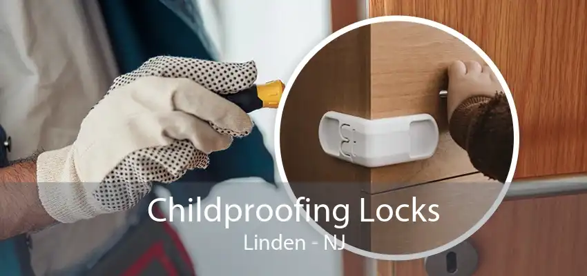 Childproofing Locks Linden - NJ