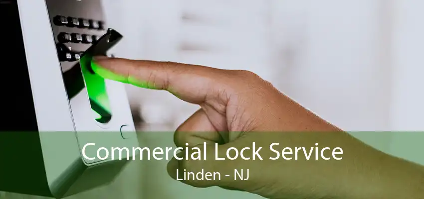 Commercial Lock Service Linden - NJ