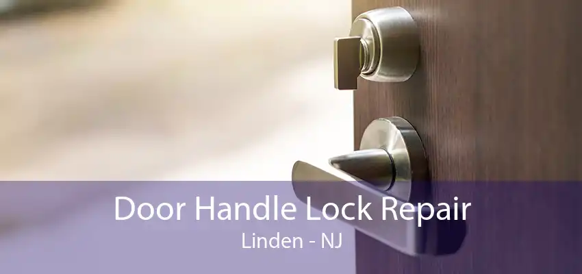 Door Handle Lock Repair Linden - NJ