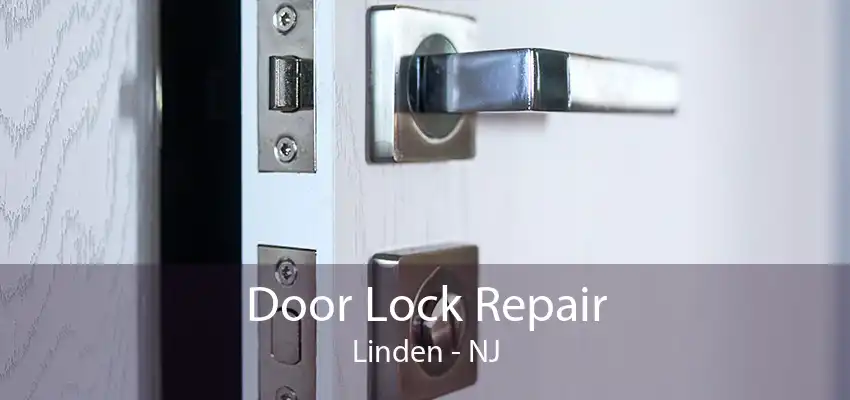 Door Lock Repair Linden - NJ