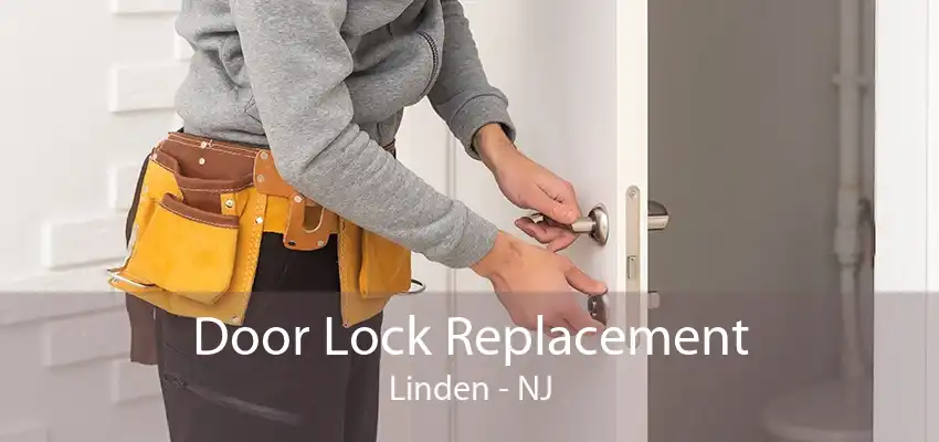 Door Lock Replacement Linden - NJ