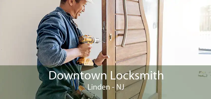 Downtown Locksmith Linden - NJ