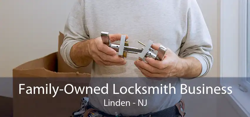 Family-Owned Locksmith Business Linden - NJ