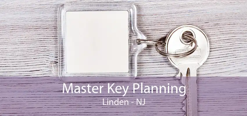 Master Key Planning Linden - NJ