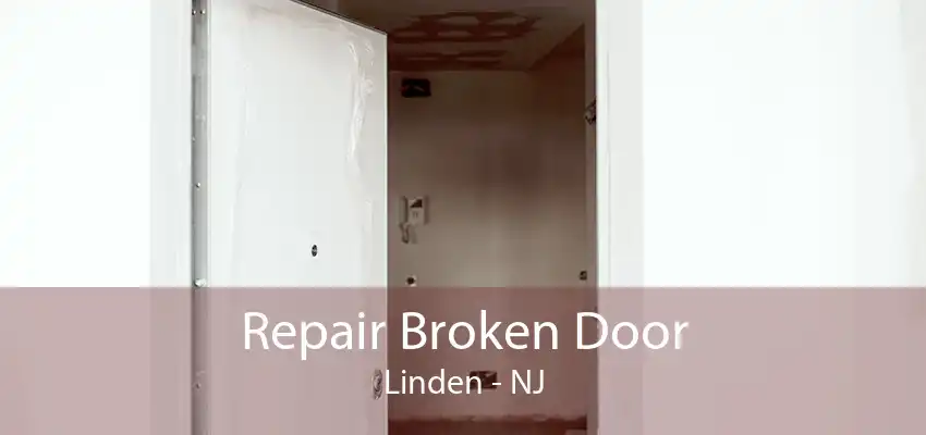 Repair Broken Door Linden - NJ